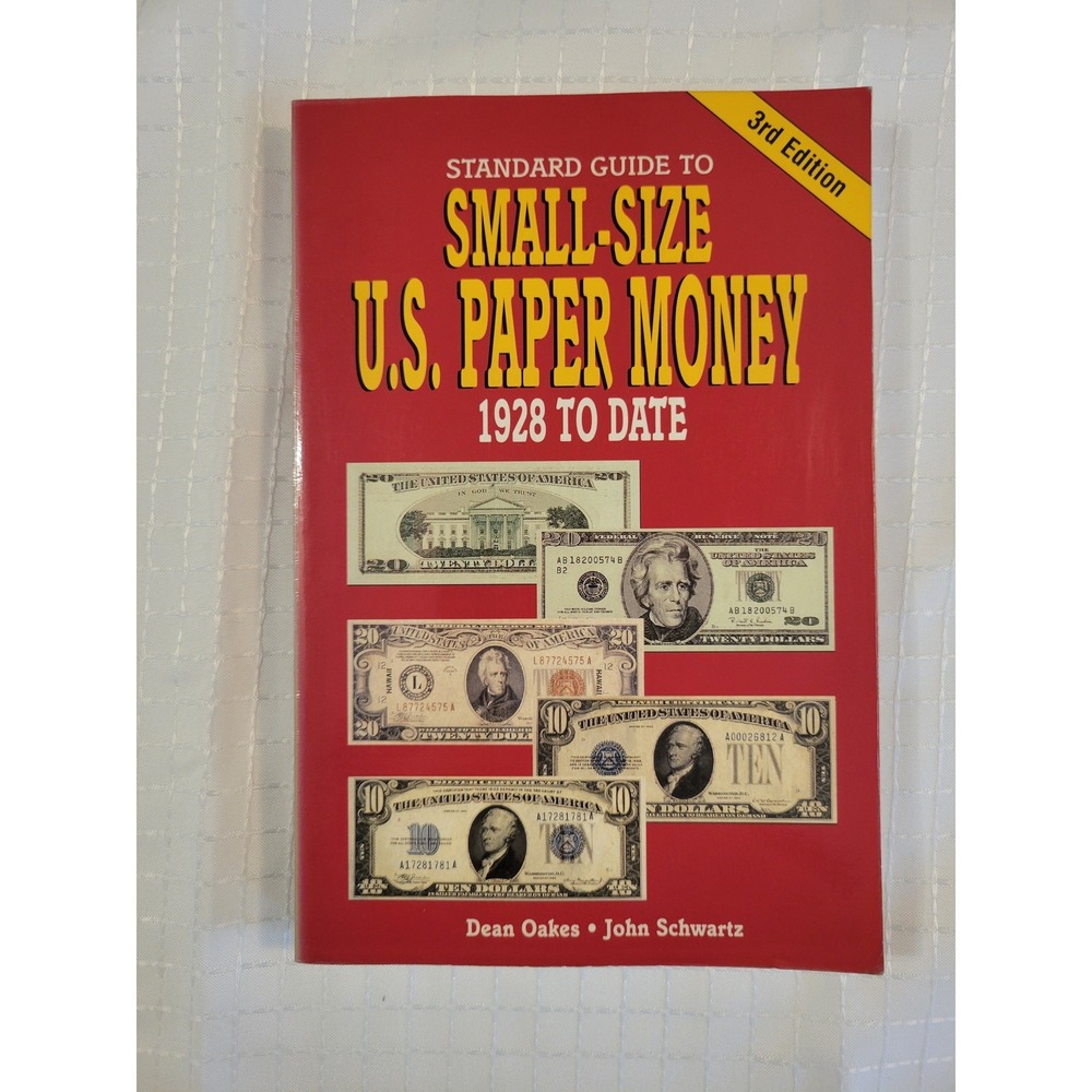 Standard Guide to Small-Size U.S. Paper Money 1928 to Date 3rd Ed Oakes Schwartz